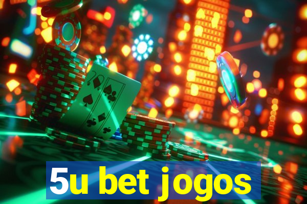 5u bet jogos